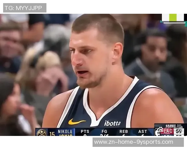 约基奇上半场仅出手一次掘金主帅称对手防守策略让他无需单打独斗 约基奇上半场仅出手一次掘金主帅称对手防守策略让他无需单打独斗